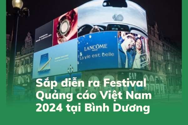 SẮP DIỄN RA FESTIVAL QUẢNG CÁO VIỆT NAM 2024 TẠI BÌNH DƯƠNG