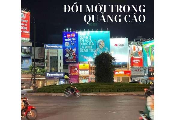 ĐỔI MỚI TRONG QUẢNG CÁO OOH VỚI MÀN HÌNH KỸ THUẬT SỐ