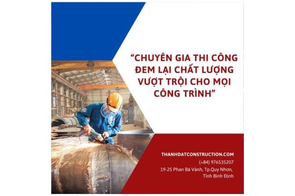 CHUYÊN GIA THI CÔNG ĐEM LẠI CHẤT LƯỢNG VƯỢT TRỘI CHO MỌI CÔNG TRÌNH - THANH DAT CONTRUCSIONS