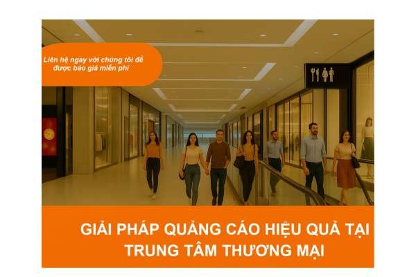 QUẢNG CÁO TRONG TTTM-KHÔNG GIAN VÀNG CHO THƯƠNG HIỆU LÊN TIẾNG