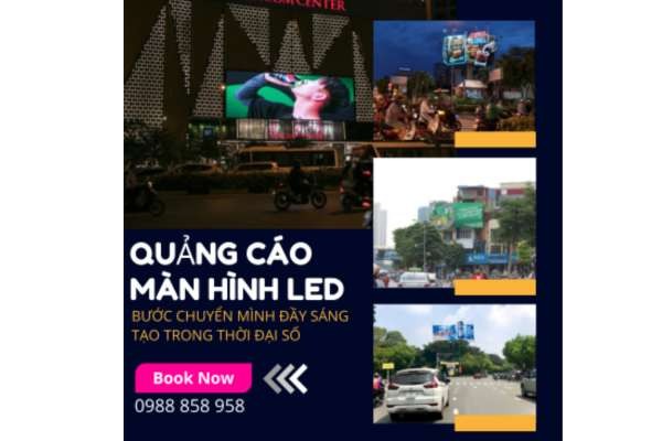 QUẢNG CÁO MÀN HÌNH LED – BƯỚC CHUYỂN MÌNH ĐẦY SÁNG TẠO TRONG THỜI ĐẠI SỐ